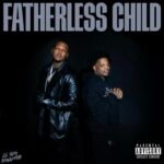 LIL VADA & BIG SAD 1900 “FATHERLESS CHILD” OUT NOW!