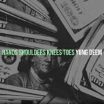 Yung Deem Releases “Hands, Shoulders, Knees, Toes” Featuring Chef & Prod. By Lil Bonez
