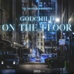 New Music Alert: Chicago’s Godchild Drops “On The Floor”