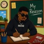 New Music Alert: Reese Fletcher Drops “My Reason”