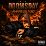 Keewi Making Millions Makes A Statement With New Album “DOOMSDAY”