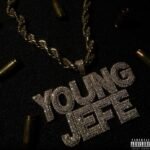 NEW MUSIC ALERT: Young Jefe Drops New Single “YBN”